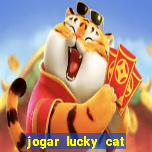 jogar lucky cat modo demo